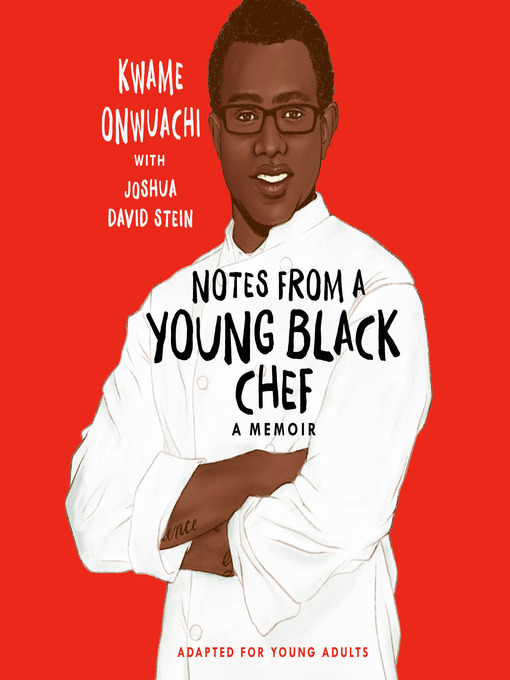 Title details for Notes from a Young Black Chef (Adapted for Young Adults) by Kwame Onwuachi - Wait list